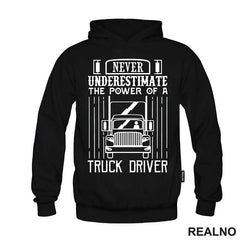 Never Underestimate The Power Of A Truck Driver - Kamion - Kamiondžija