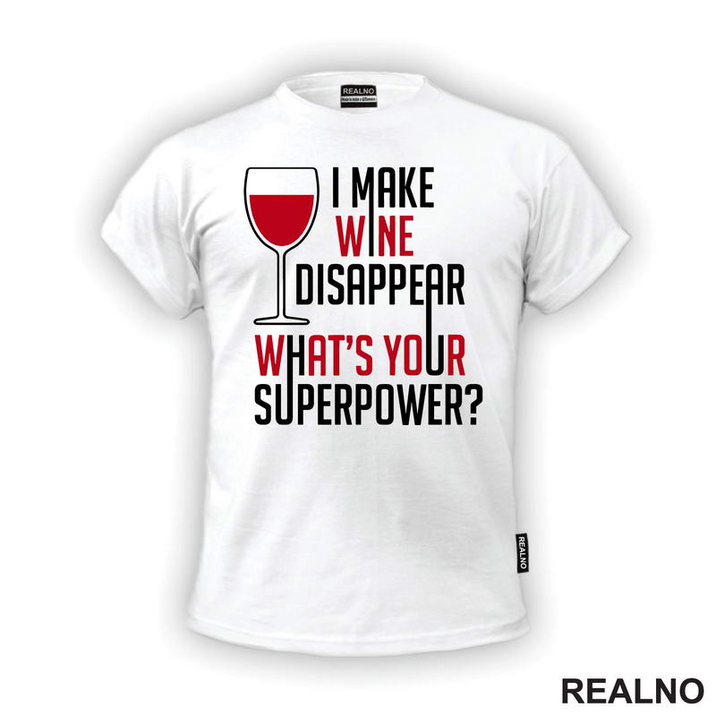 I Make Wine Disappear. What's Your Superpower? - Humor
