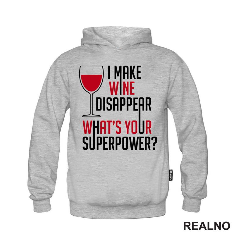 I Make Wine Disappear. What's Your Superpower? - Humor