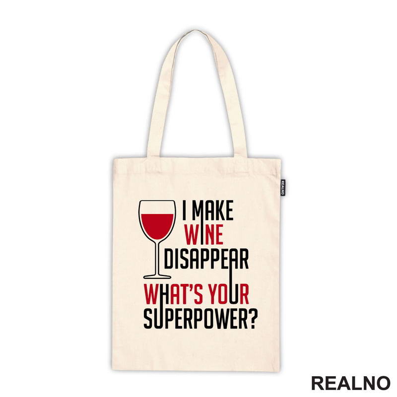 I Make Wine Disappear. What's Your Superpower? - Humor