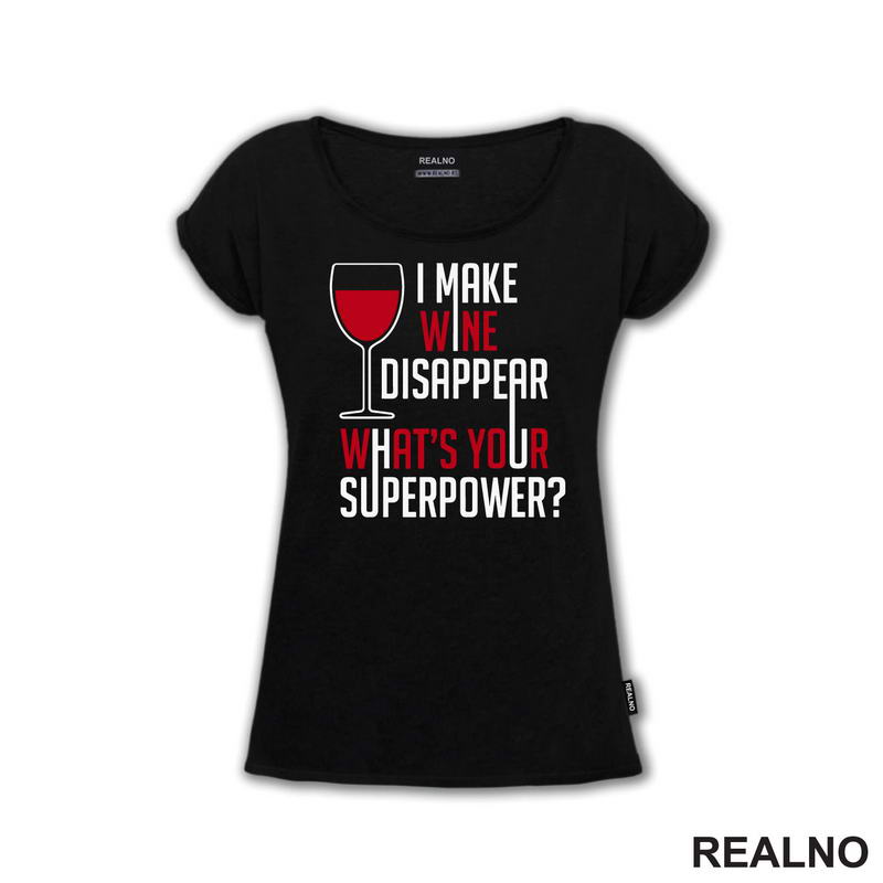 I Make Wine Disappear. What's Your Superpower? - Humor