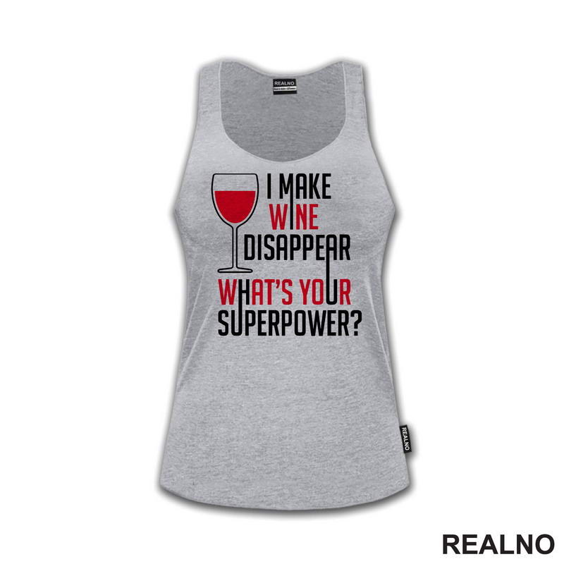 I Make Wine Disappear. What's Your Superpower? - Humor