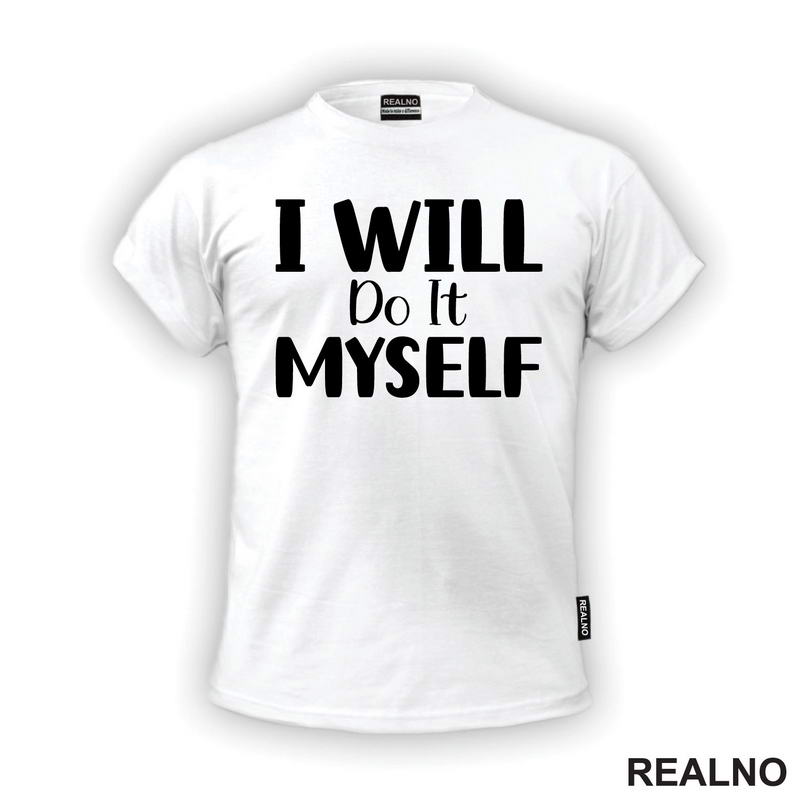 I Will Do It Myself - Motivation - Quotes