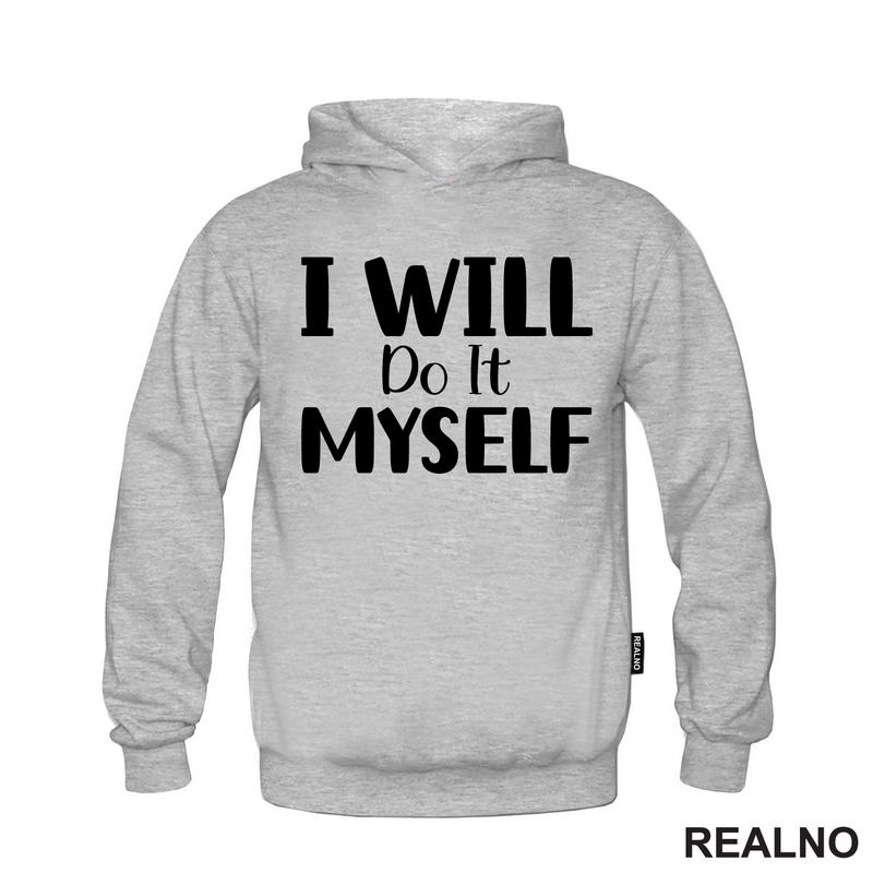 I Will Do It Myself - Motivation - Quotes