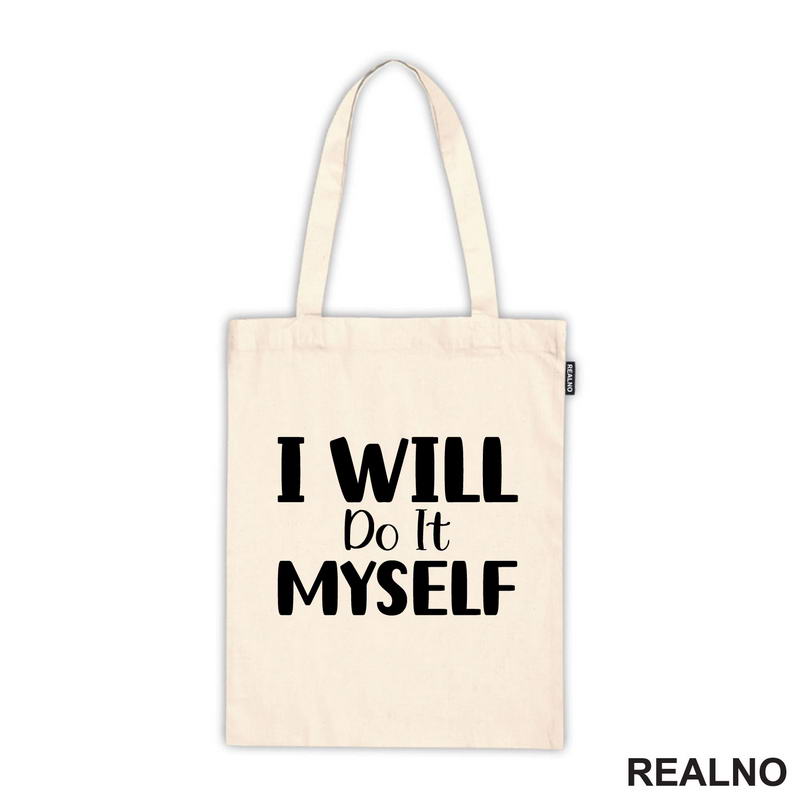 I Will Do It Myself - Motivation - Quotes