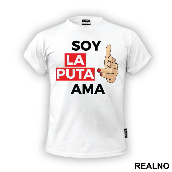 Soy La Puta Ama - Fingers Pointing - La Casa de Papel - Money Heist - Majica