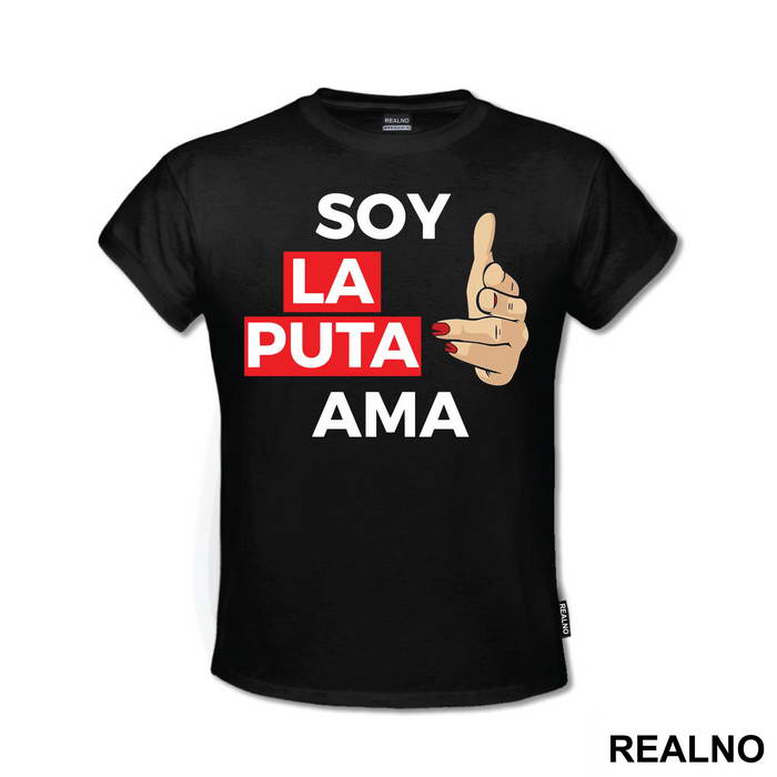 Soy La Puta Ama - Fingers Pointing - La Casa de Papel - Money Heist - Majica