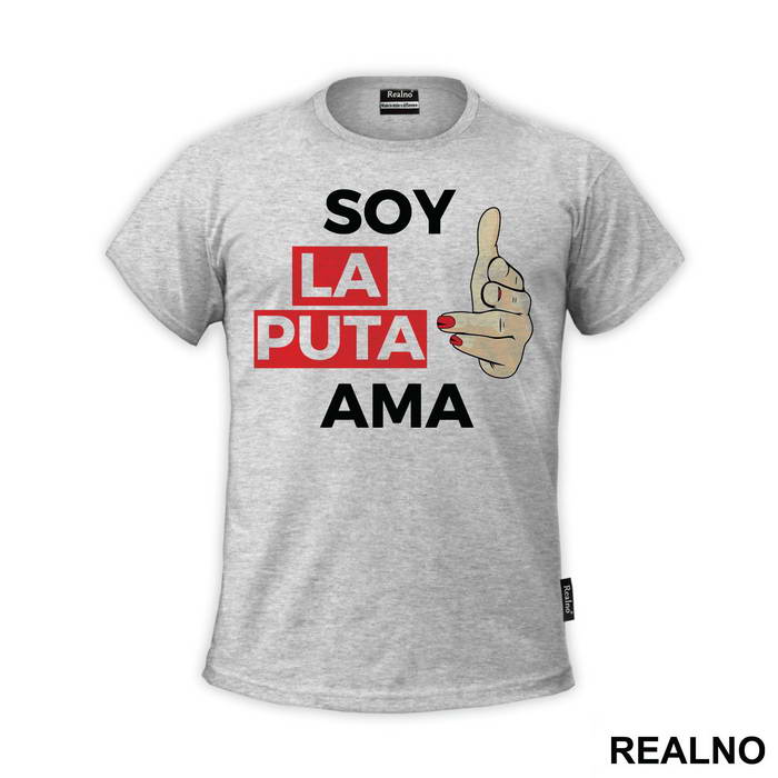 Soy La Puta Ama - Fingers Pointing - La Casa de Papel - Money Heist - Majica
