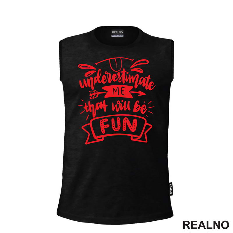 Understimate Me That Will Be Fun - Red - Humor