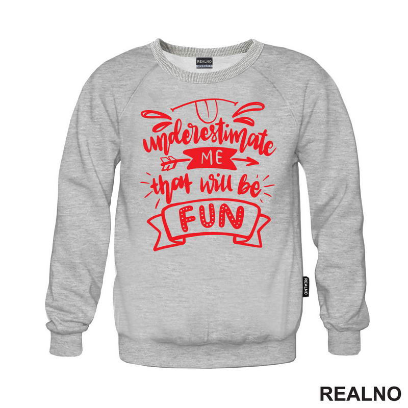 Understimate Me That Will Be Fun - Red - Humor