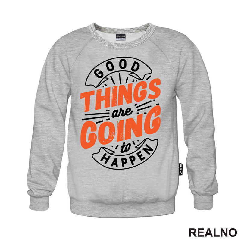 Good Things Are Going To Happen - Motivation - Quotes