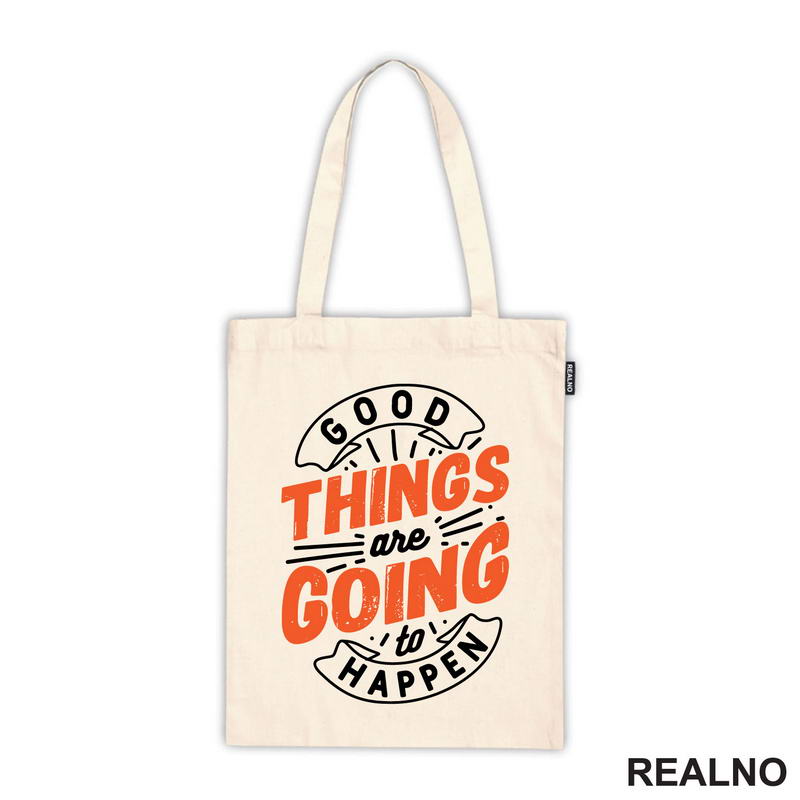 Good Things Are Going To Happen - Motivation - Quotes