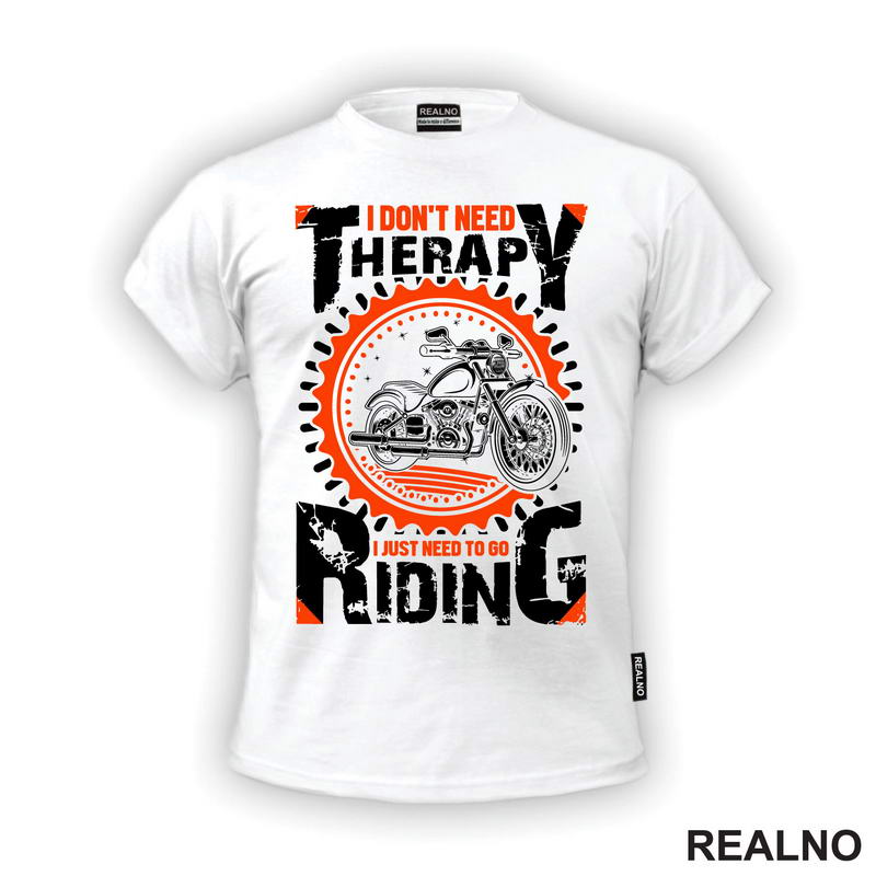 I Don't Need Therapy I Just Need To Go Riding - Motori