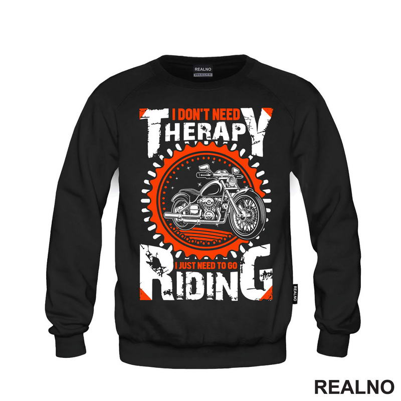 I Don't Need Therapy I Just Need To Go Riding - Motori