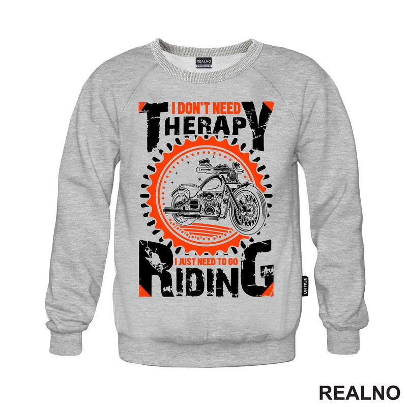 I Don't Need Therapy I Just Need To Go Riding - Motori