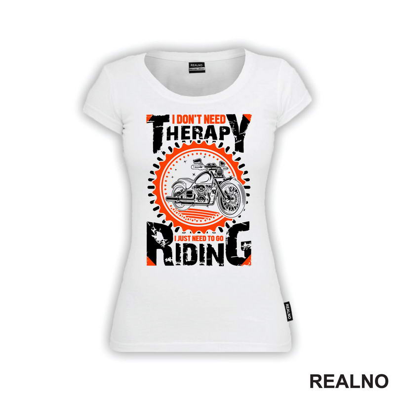 I Don't Need Therapy I Just Need To Go Riding - Motori
