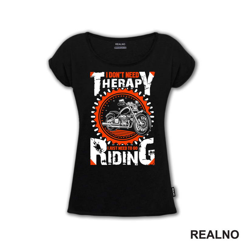 I Don't Need Therapy I Just Need To Go Riding - Motori