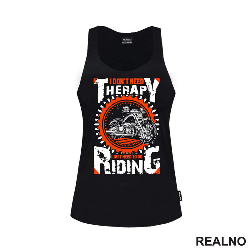 I Don't Need Therapy I Just Need To Go Riding - Motori