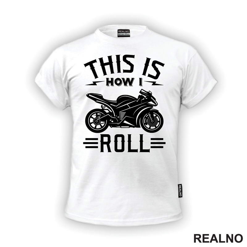 This Is How I Roll - Motori