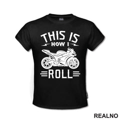 This Is How I Roll - Motori