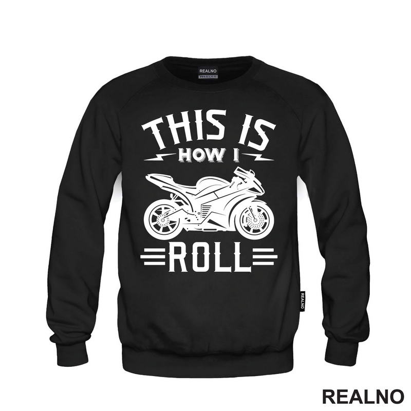 This Is How I Roll - Motori