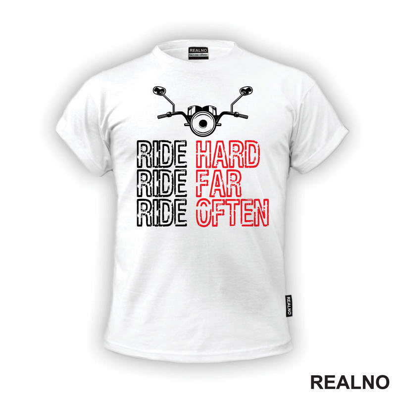 Ride Hard, Ride Far, Ride Often - Motori