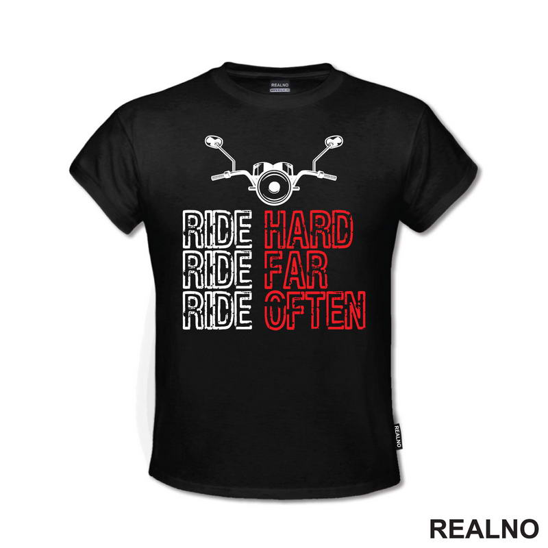 Ride Hard, Ride Far, Ride Often - Motori