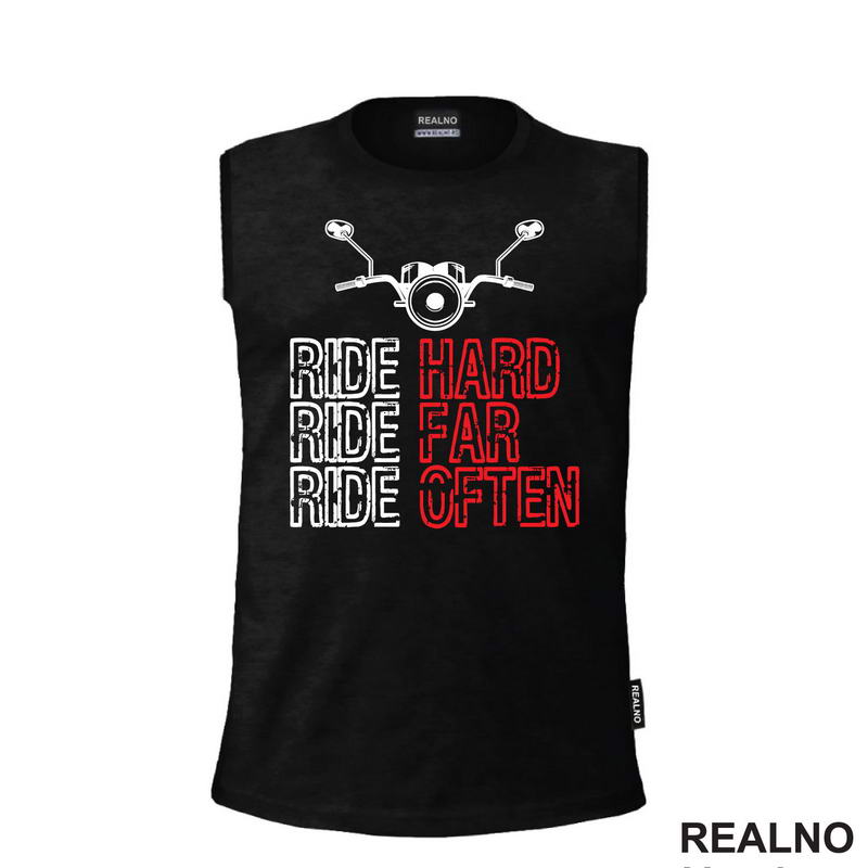 Ride Hard, Ride Far, Ride Often - Motori