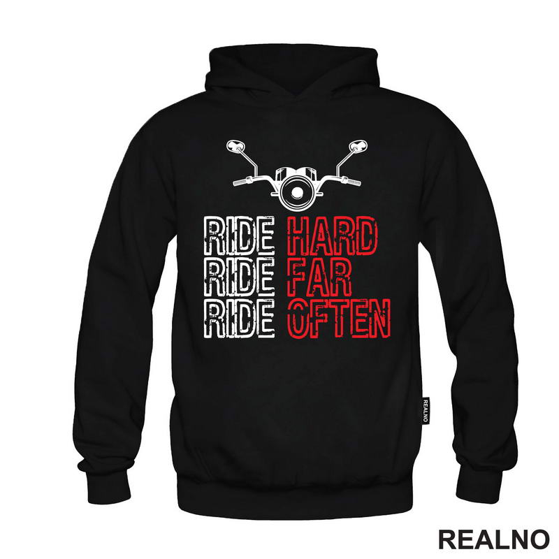 Ride Hard, Ride Far, Ride Often - Motori