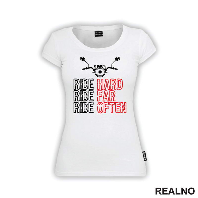 Ride Hard, Ride Far, Ride Often - Motori