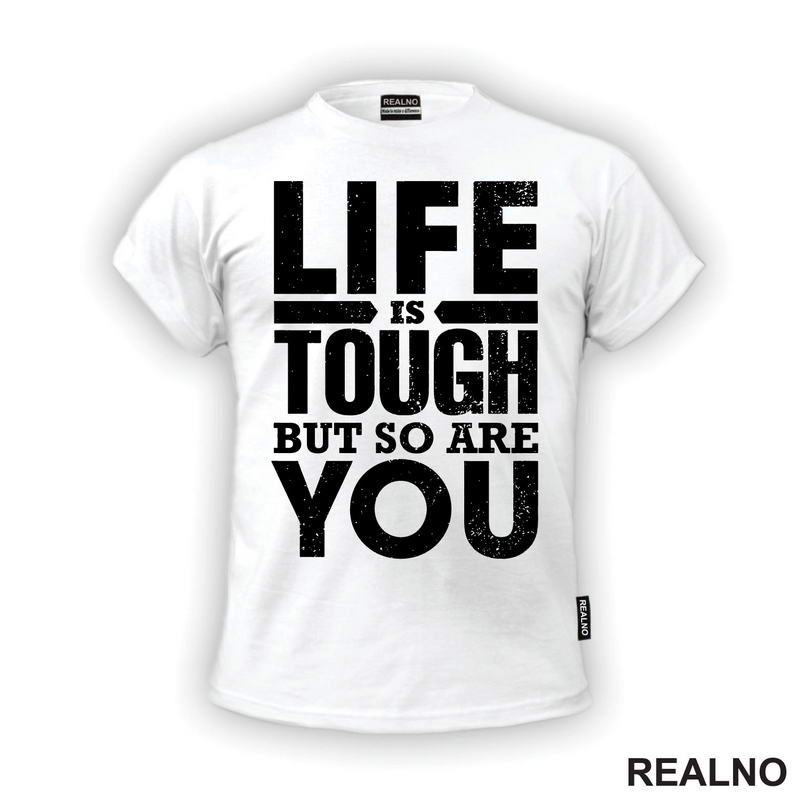 Life Is Tough But So Are You - Motivation - Quotes