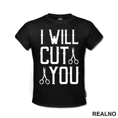 I Will Cut You - Scissors - Frizer - Humor