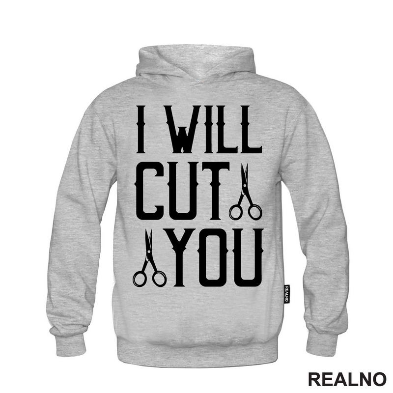 I Will Cut You - Scissors - Frizer - Humor