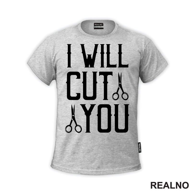 I Will Cut You - Scissors - Frizer - Humor