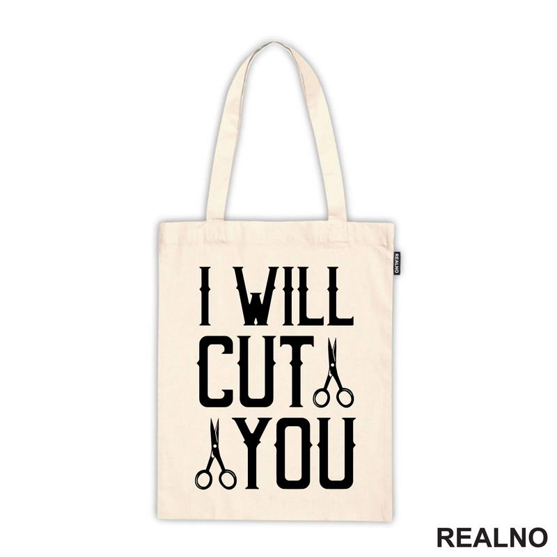 I Will Cut You - Scissors - Frizer - Humor