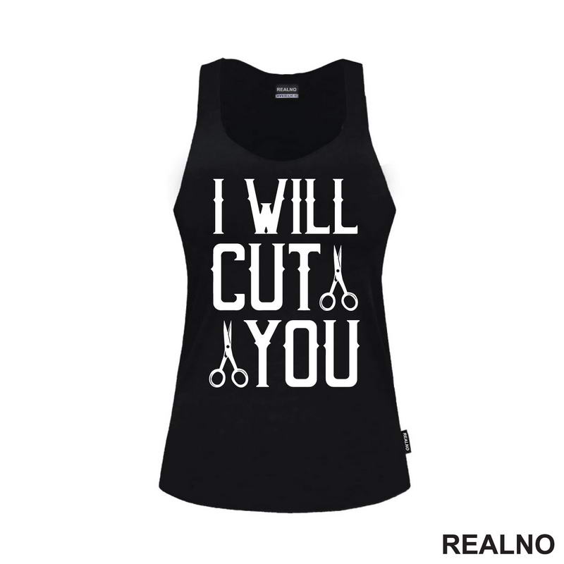 I Will Cut You - Scissors - Frizer - Humor