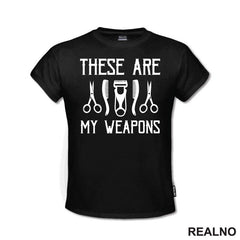 These Are My Weapons - Scissors - Frizer - Humor