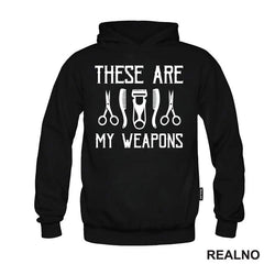 These Are My Weapons - Scissors - Frizer - Humor