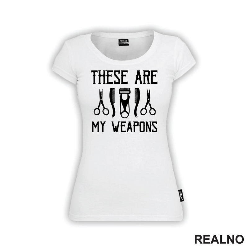 These Are My Weapons - Scissors - Frizer - Humor