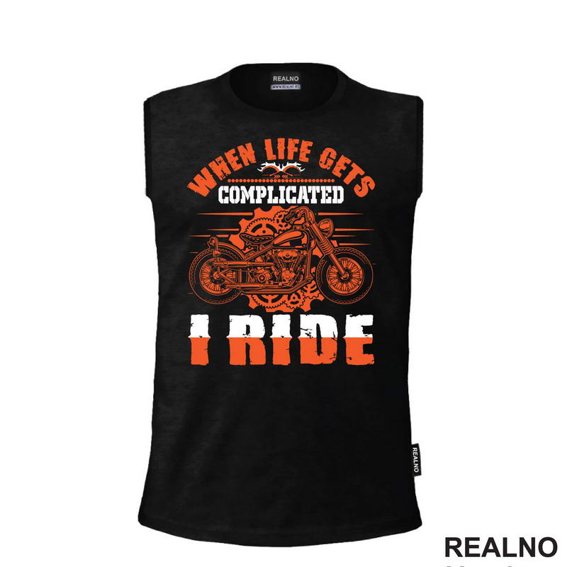 When Life Gets Complicated I Ride - Motori