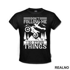 Don't Follow Me, I Do Stupid Things - Motori