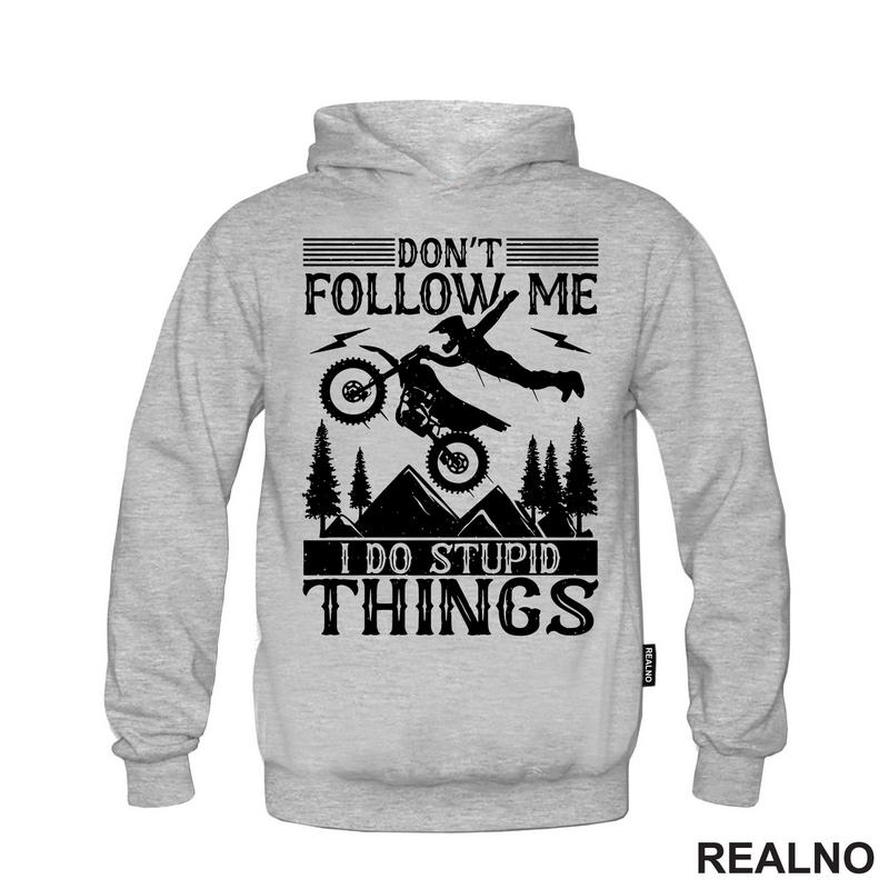 Don't Follow Me, I Do Stupid Things - Motori