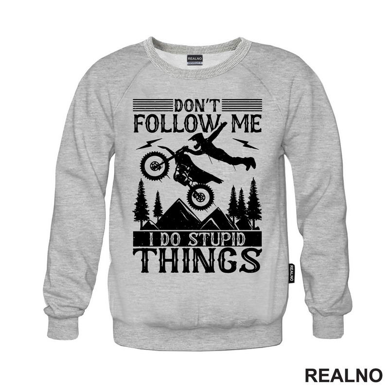 Don't Follow Me, I Do Stupid Things - Motori
