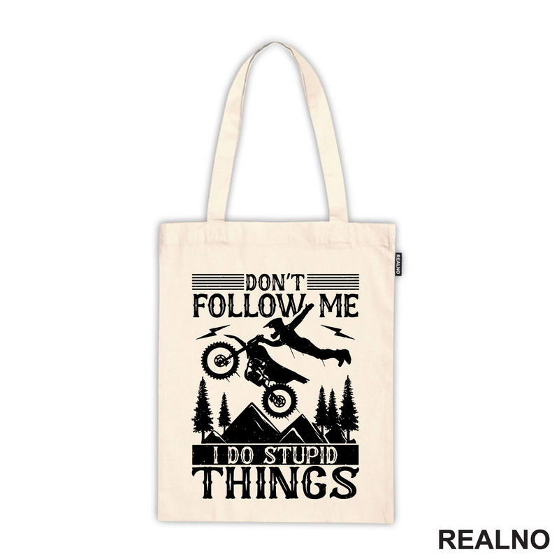 Don't Follow Me, I Do Stupid Things - Motori