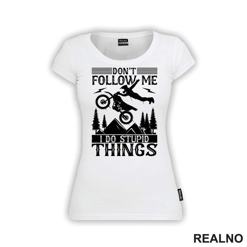 Don't Follow Me, I Do Stupid Things - Motori
