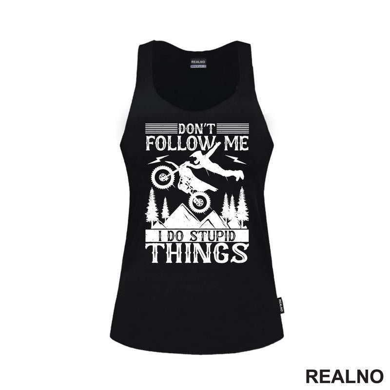 Don't Follow Me, I Do Stupid Things - Motori
