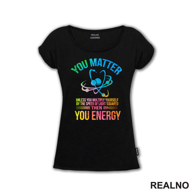 You Matter, You Energy - Colors - Geek