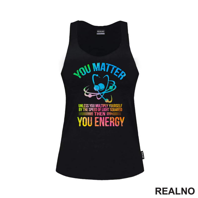 You Matter, You Energy - Colors - Geek
