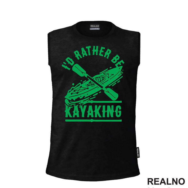 I'd Rather Be Kayaking - Green - Kampovanje - Priroda - Nature