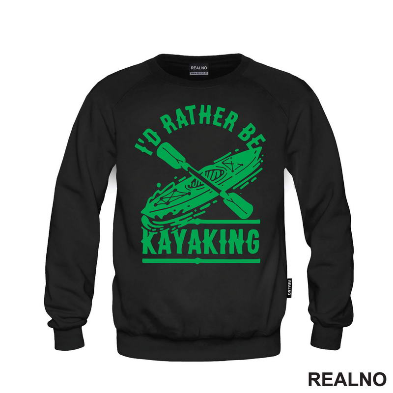 I'd Rather Be Kayaking - Green - Kampovanje - Priroda - Nature